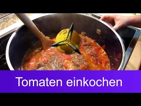 Tomatensauce einkochen: Tomaten haltbar machen