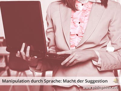 Kommunikationstraining Rhetorik Manipulation und Suggestion in der Sprache