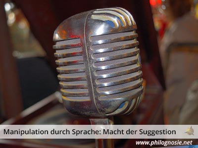 Manipulation durch Sprache Beispiele wie Suggestion funktioniert