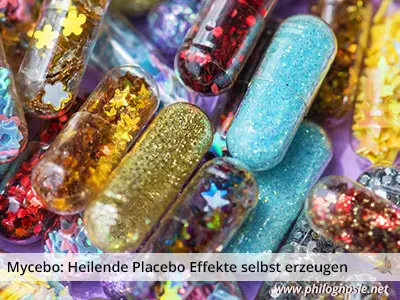Mycebo: Heilende Placebo Effekte selbst erzeugen