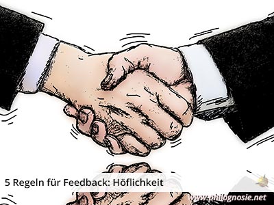 Feedbackregel: Wertschätzung und Höflichkeit