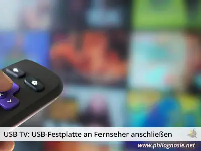 USB TV: Anleitung USB-Festplatte an Fernseher anschließen