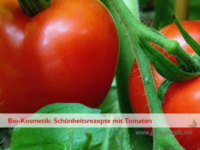 Bio-Kosmetik: Schönheitsrezepte mit Tomaten