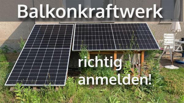 Balkonkraftwerk beim Marktstammdatenregister anmelden